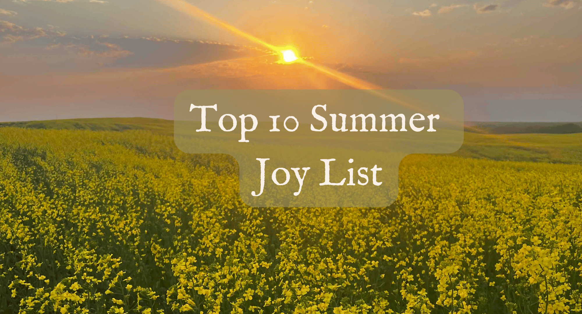 Top 10 Summer Joy List