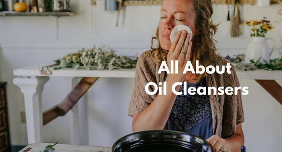 All About Oil Cleansers