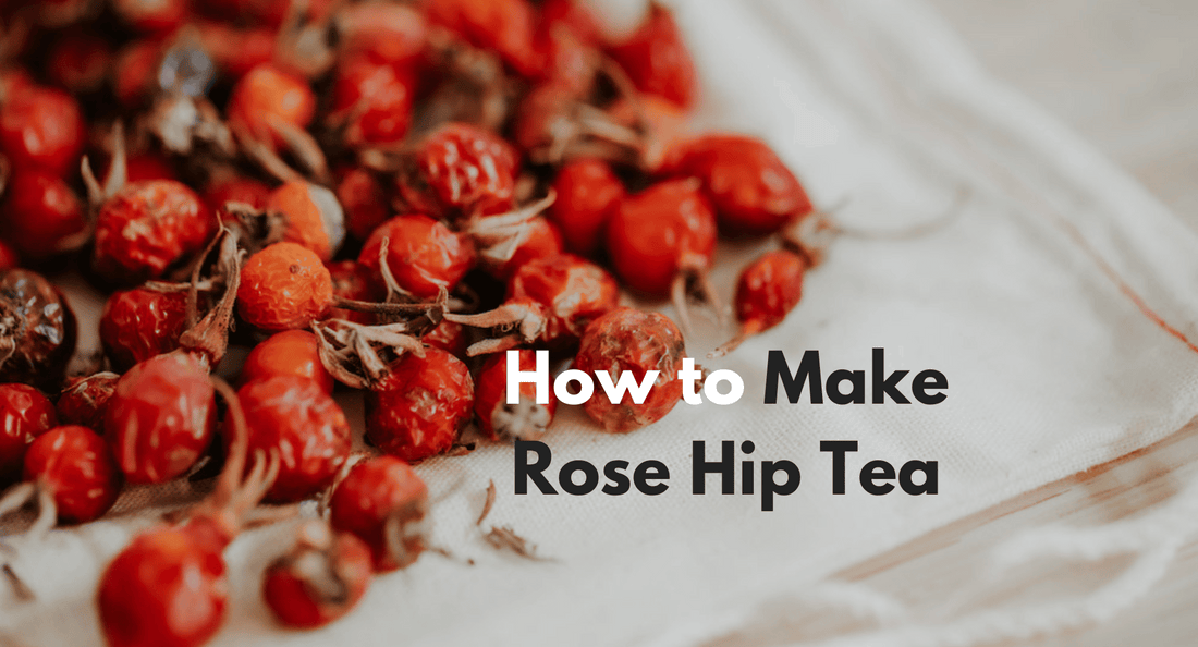 How to Make Rose Hip Tea